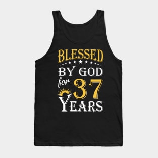 Blessed By God For 37 Years 37th Birthday Tank Top